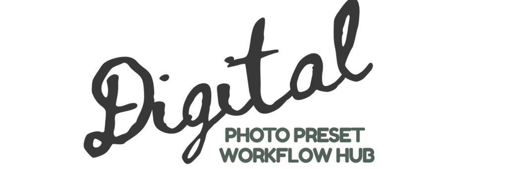 Digital Photo Preset Workflow Hub